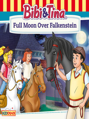 cover image of Bibi and Tina, Full Moon Over Falkenstein